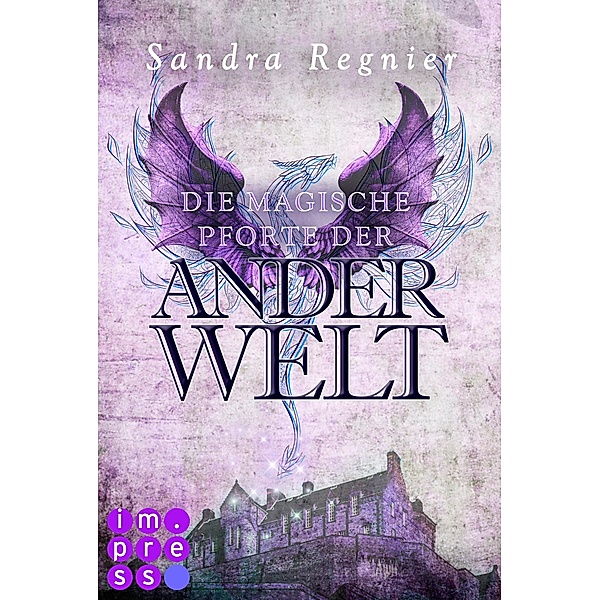 Die Pan-Trilogie: Die magische Pforte der Anderwelt (Pan-Spin-off 1) (BILD-Bestseller) / Die Pan-Trilogie, Sandra Regnier