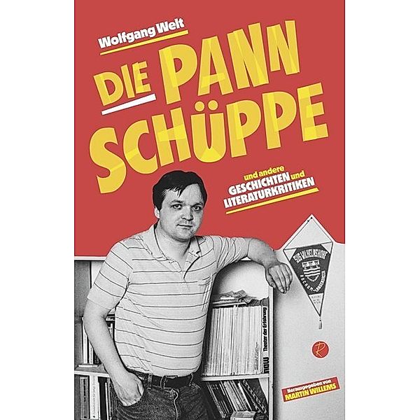 Die Pannschüppe, Wolfgang Welt