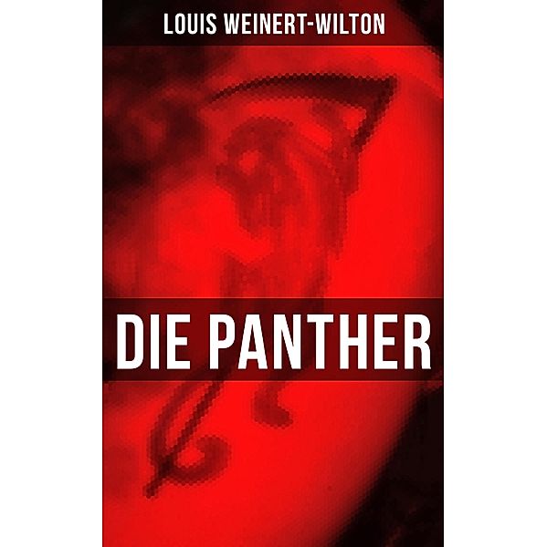 Die Panther, Louis Weinert-Wilton