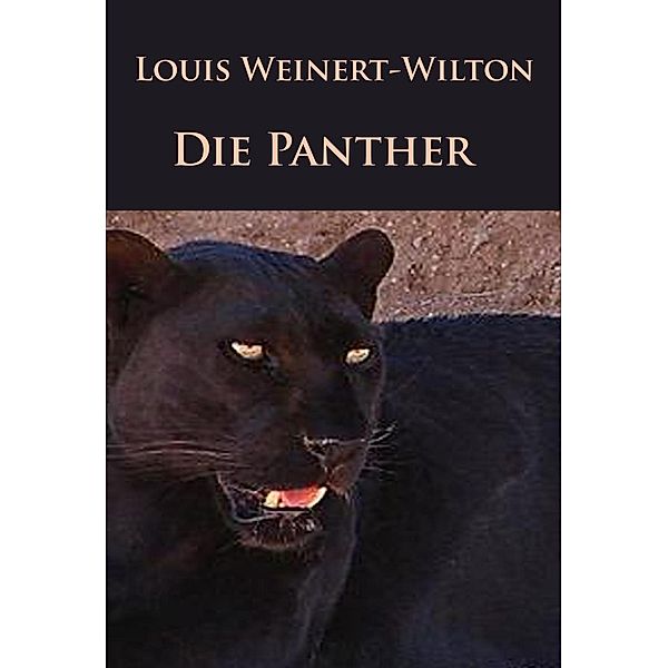 Die Panther, Louis Weinert-Wilton