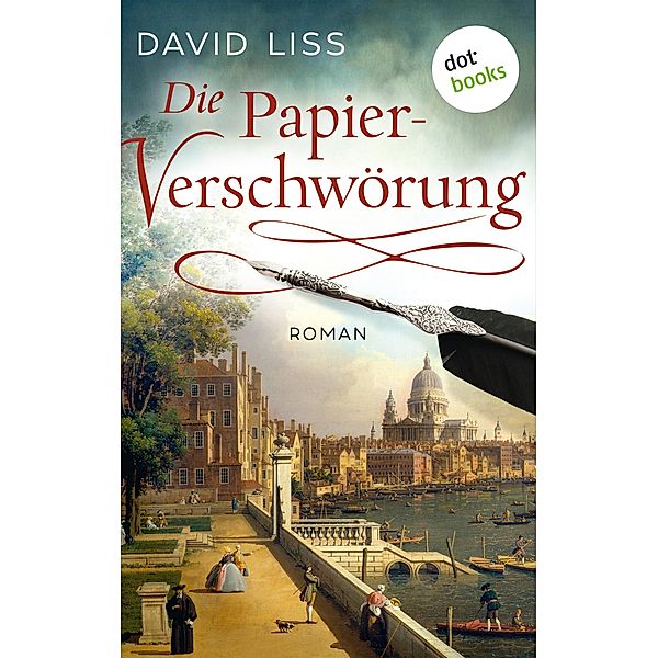 Die Papierverschwörung / Ben Weaver Bd.1, David Liss