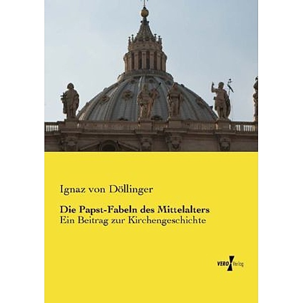 Die Papst-Fabeln des Mittelalters, Ignaz von Döllinger