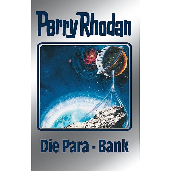 Die Para-Bank (Silberband) / Perry Rhodan - Silberband Bd.67, H. G. Ewers, H. G. Francis, Hans Kneifel, William Voltz, Ernst Vlcek, Kurt Mahr