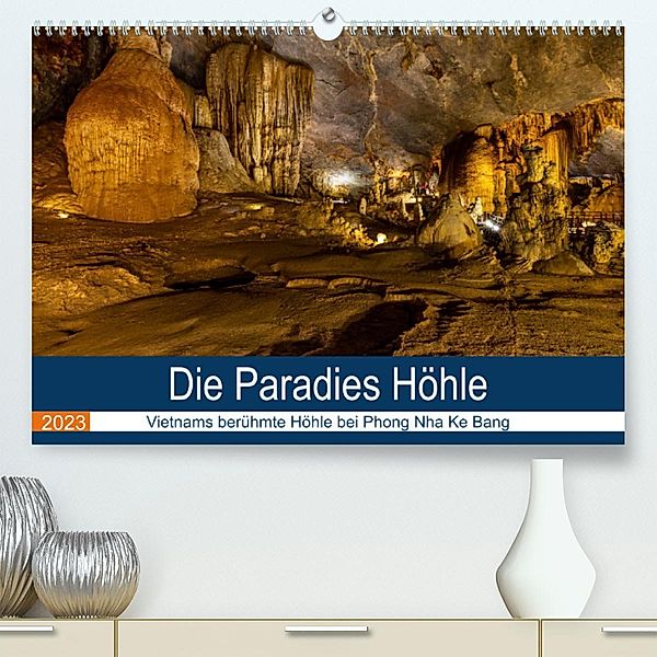 Die Paradies Höhle (Premium, hochwertiger DIN A2 Wandkalender 2023, Kunstdruck in Hochglanz), Roland Brack