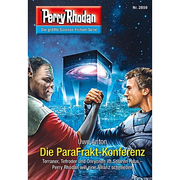 Die ParaFrakt-Konferenz / Perry Rhodan-Zyklus Die Jenzeitigen Lande Bd.2859, Uwe Anton