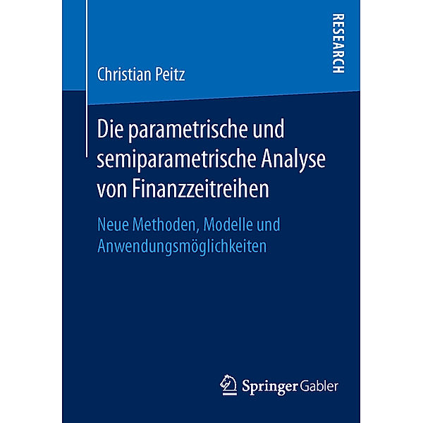 Die parametrische und semiparametrische Analyse von Finanzzeitreihen, Christian Peitz