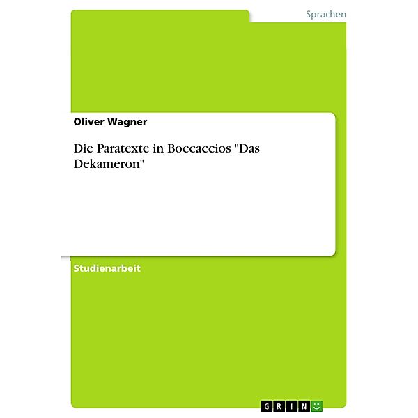 Die Paratexte in Boccaccios Das Dekameron, Oliver Wagner