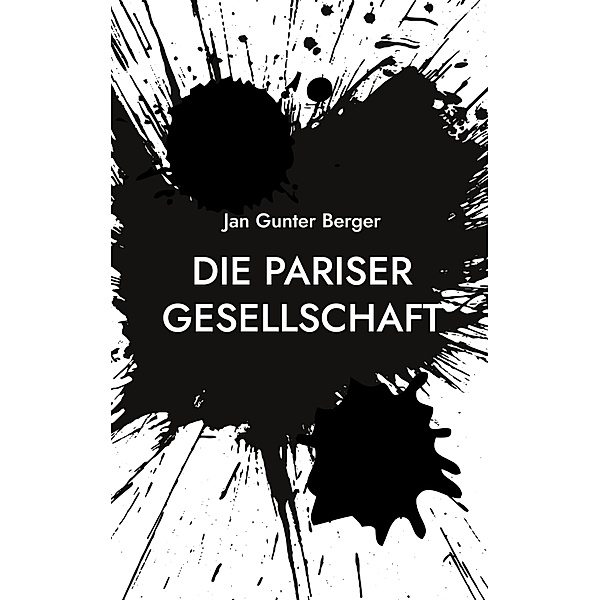 Die Pariser Gesellschaft, Jan Gunter Berger