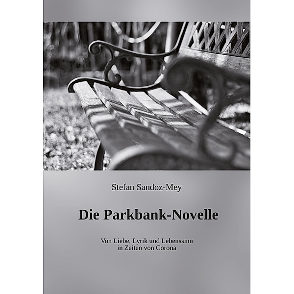 Die Parkbank-Novelle, Stefan Sandoz-Mey