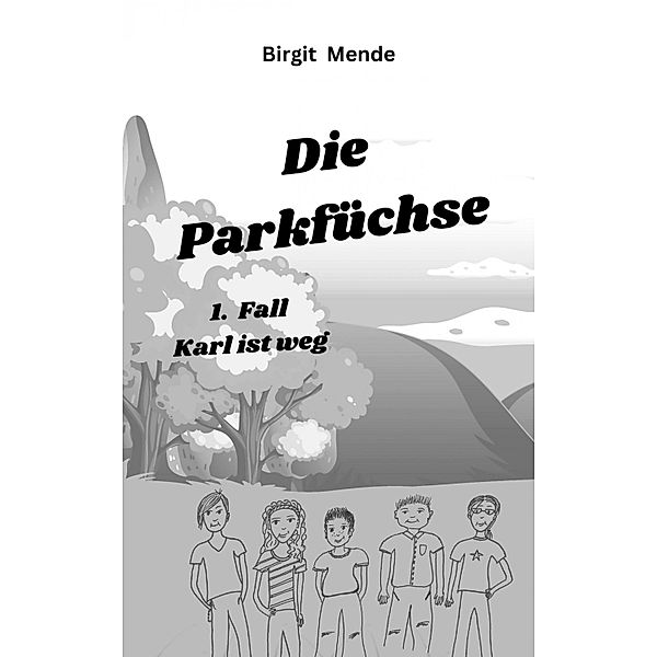 Die Parkfüchse, Birgit Mende