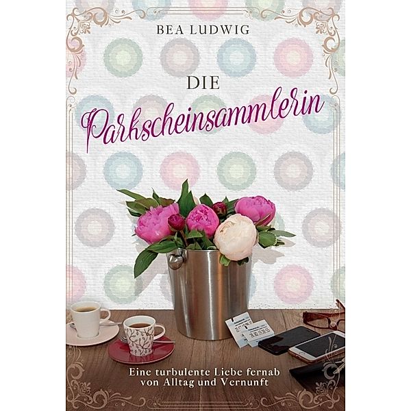 Die Parkscheinsammlerin, Bea Ludwig