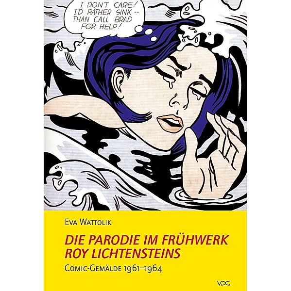 Die Parodie im Frühwerk Roy Lichtensteins, Eva Wattolik