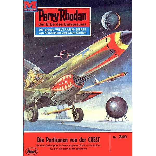 Die Partisanen von der CREST (Heftroman) / Perry Rhodan-Zyklus M 87 Bd.349, Kurt Mahr