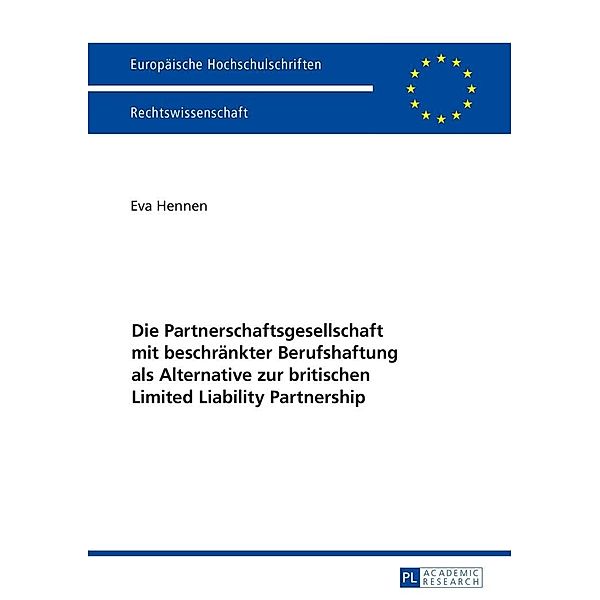 Die Partnerschaftsgesellschaft mit beschraenkter Berufshaftung als Alternative zur britischen Limited Liability Partnership, Hennen Eva Hennen