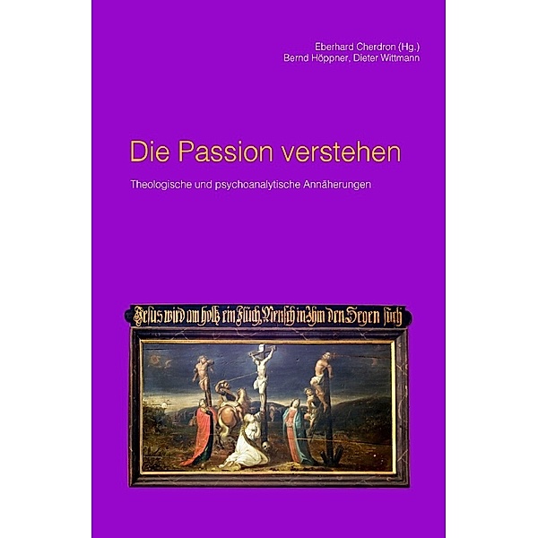 Die Passion verstehen, Bernd Höppner, Dieter Wittmann
