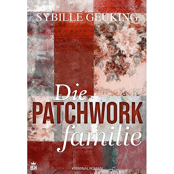 Die Patchworkfamilie, Sybille Geuking