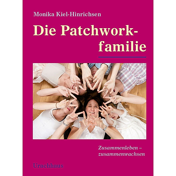 Die Patchworkfamilie, Monika Kiel-Hinrichsen