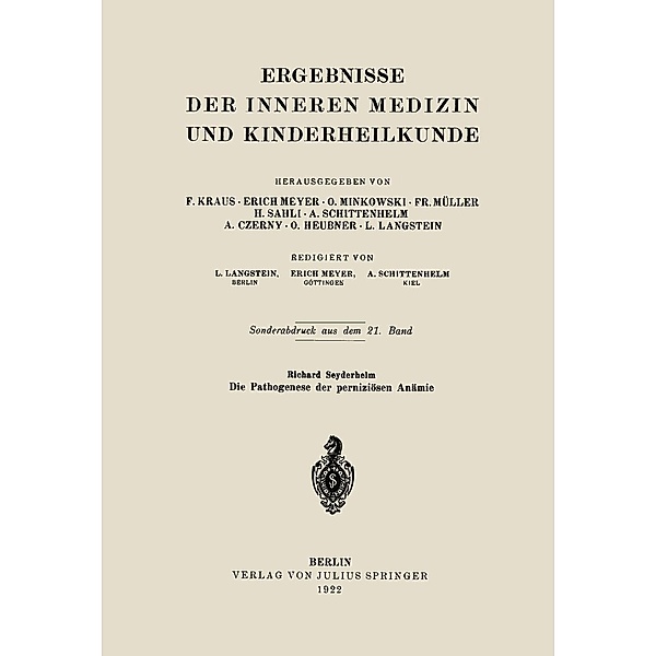 Die Pathogenese der perniziösen Anämie / Ergebnisse der Inneren Medizin und Kinderheilkunde, Richard Seyderhelm