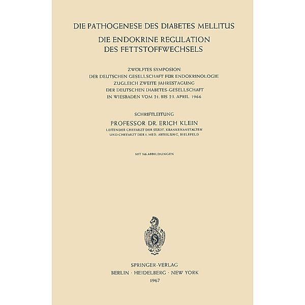 Die Pathogenese des Diabetes Mellitus / Symposion der Deutschen Gesellschaft für Endokrinologie Bd.12