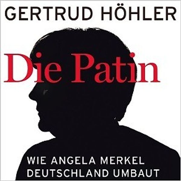 Die Patin, 1MP3-CD, Gertrud Höhler