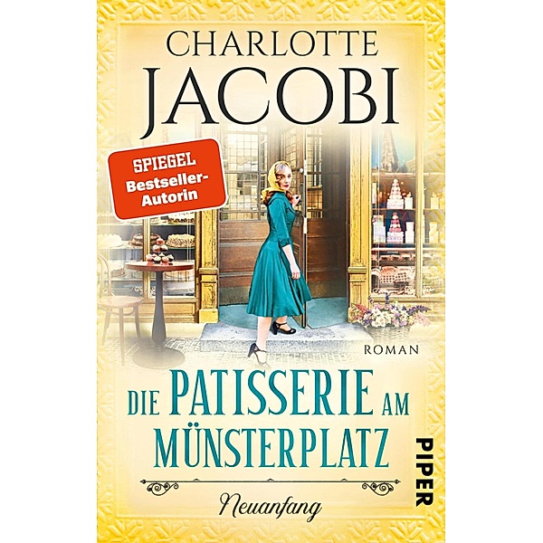 Die Patisserie am Münsterplatz - Neuanfang / Die Kuchenkönigin von Straßburg Bd.3, Charlotte Jacobi