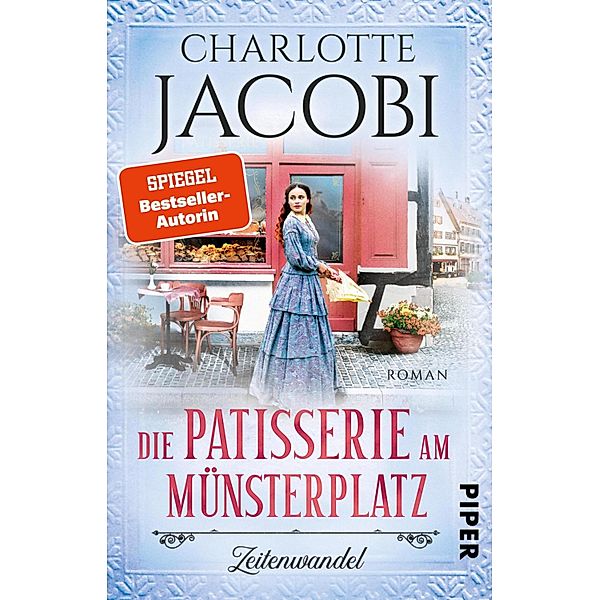 Die Patisserie am Münsterplatz - Zeitenwandel / Die Kuchenkönigin von Strassburg Bd.1, Charlotte Jacobi