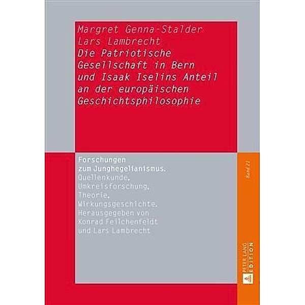 Die Patriotische Gesellschaft in Bern und Isaak Iselins Anteil an der europaeischen Geschichtsphilosophie, Margret Genna