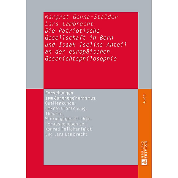 Die Patriotische Gesellschaft in Bern und Isaak Iselins Anteil an der europäischen Geschichtsphilosophie, Margret Genna-Stalder, Lars Lambrecht