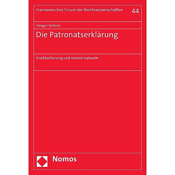 Die Patronatserklärung / Hannoversches Forum der Rechtswissenschaften Bd.44, Gregor Grimm
