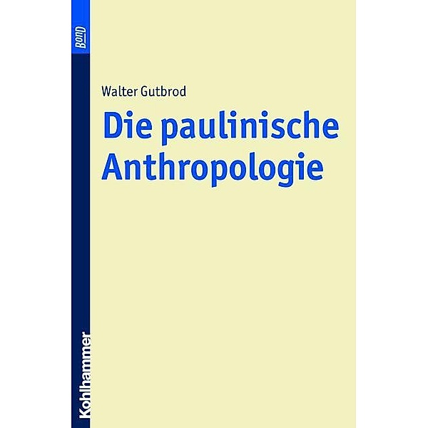 Die paulinische Anthropologie, Walter Gutbrod