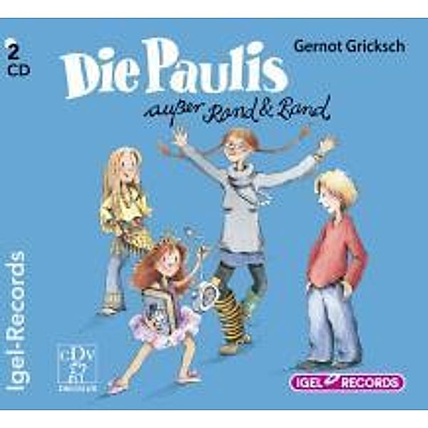 Die Paulis außer Rand und Band, 2 Audio-CDs, Gernot Gricksch