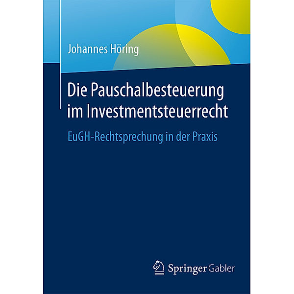 Die Pauschalbesteuerung im Investmentsteuerrecht, Johannes Höring