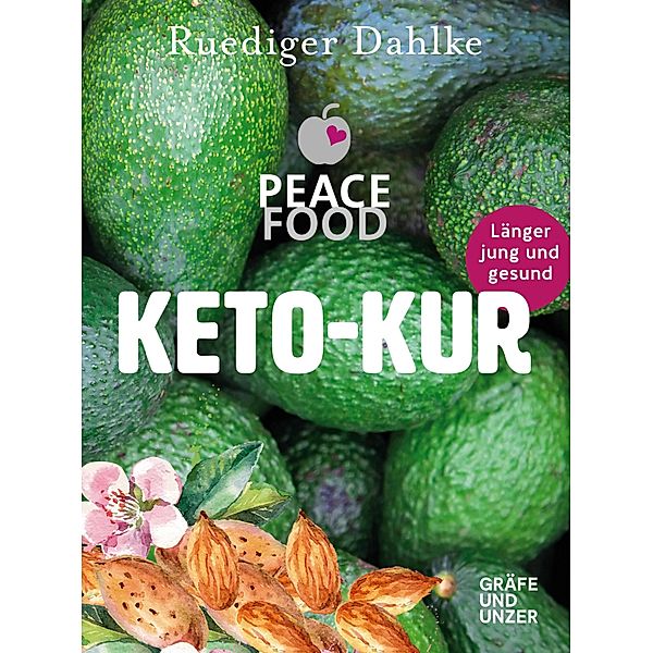 Die Peace Food Keto-Kur, Ruediger Dahlke