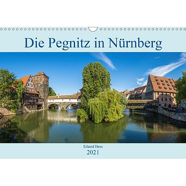 Die Pegnitz in Nürnberg (Wandkalender 2021 DIN A3 quer), Erhard Hess, www.ehess.de