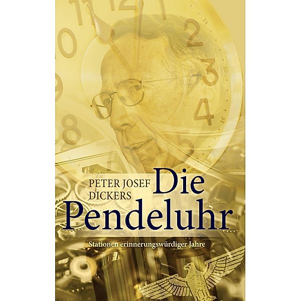 Die Pendeluhr, Peter Josef Dickers