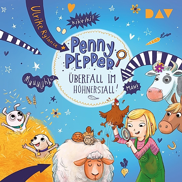 Die Penny Pepper-Reihe - 11 - Penny Pepper – Teil 11: Überfall im Hühnerstall!, Ulrike Rylance