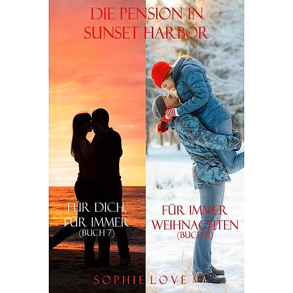 Die Pension in Sunset Harbor - Bundle (Buch 7 und 8) / Die Pension in Sunset Harbor Bd.7, Sophie Love