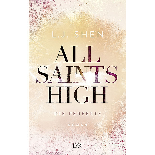 Die Perfekte / All Saints High Bd.4, L. J. Shen