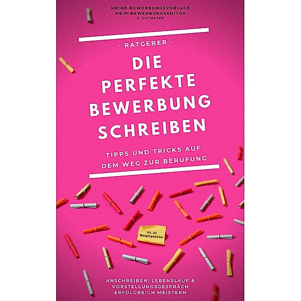 Die perfekte Bewerbung schreiben, Sabine Gutmayer