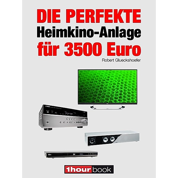 Die perfekte Heimkino-Anlage für 3500 Euro, Robert Glueckshoefer