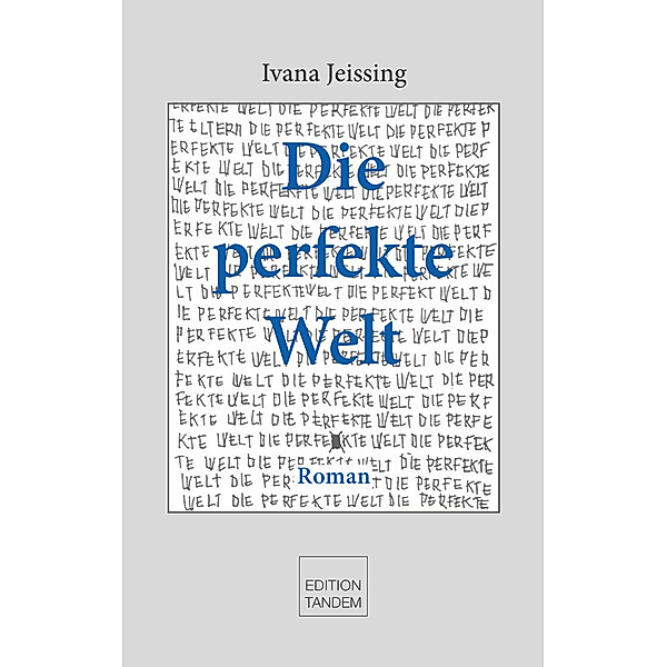 Die perfekte Welt, Ivana Jeissing