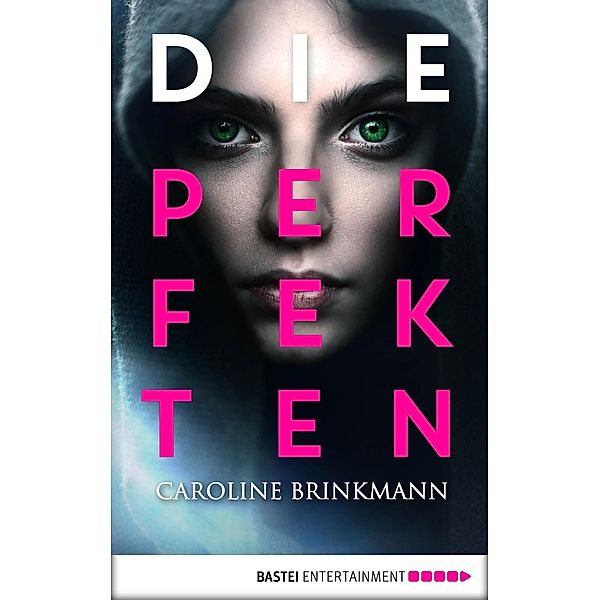 Die Perfekten / Rain Bd.1, Caroline Brinkmann