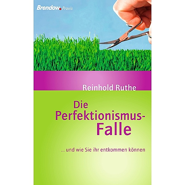 Die Perfektionismus-Falle, Reinhold Ruthe