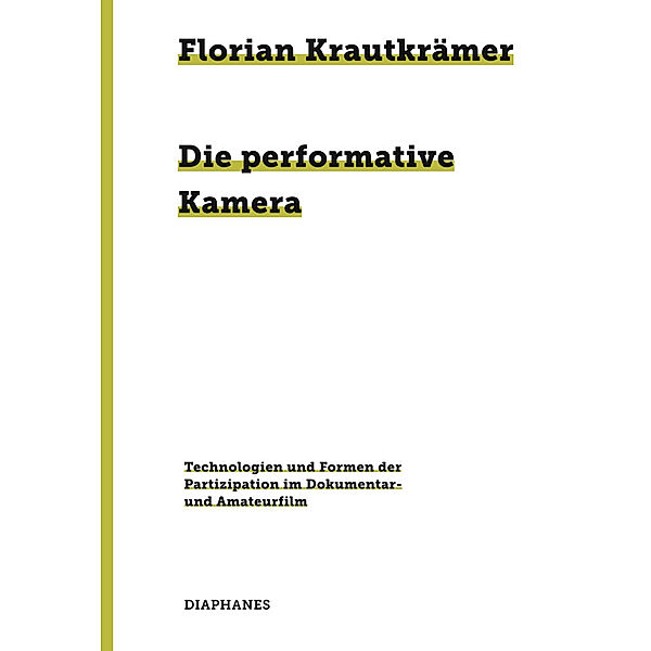 Die performative Kamera, Florian Krautkrämer