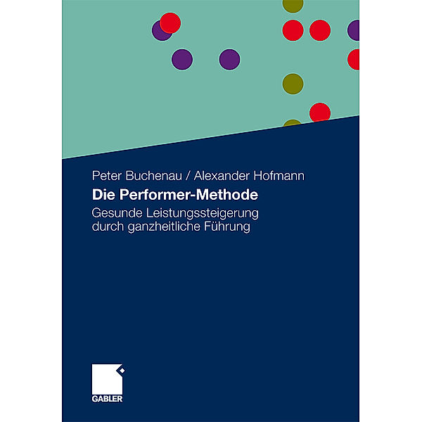 Die Performer-Methode, Peter Buchenau, Alexander Hofmann