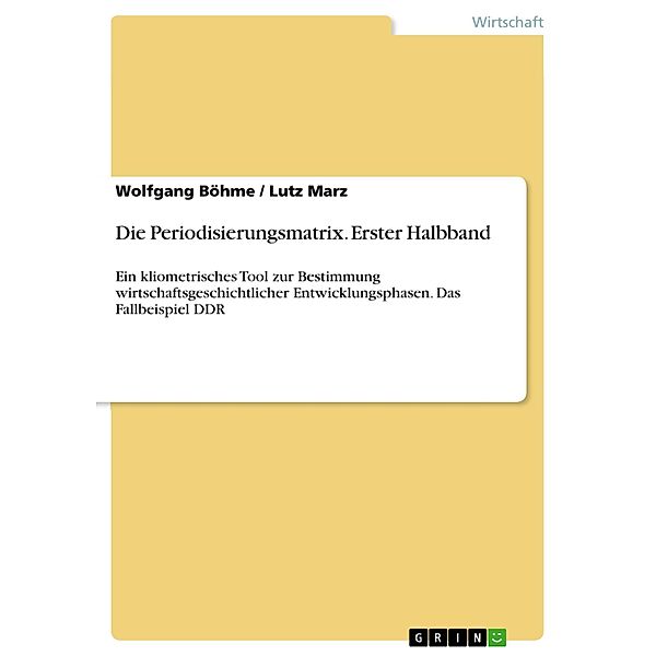 Die Periodisierungsmatrix. Erster Halbband, Wolfgang Böhme, Lutz Marz