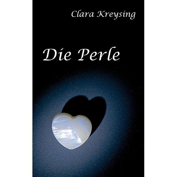 Die Perle, Clara Kreysing