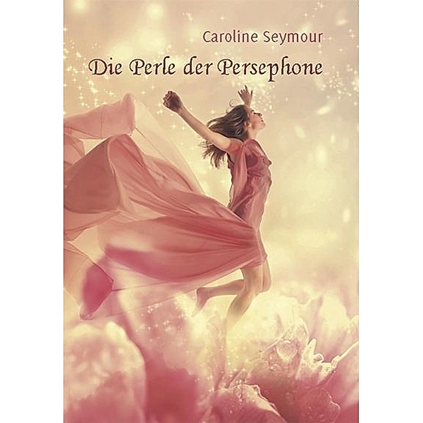 Die Perle der Persephone, Caroline Seymour