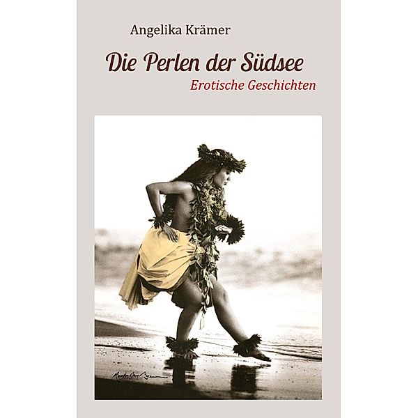 Die Perlen der Südsee, Angelika Krämer