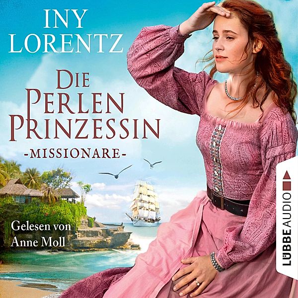 Die Perlenprinzessin - 3 - Missionare, Iny Lorentz